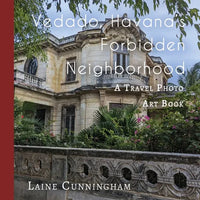 Vedado, Havana's Forbidden Neighborhood: A Travel Photo Art Book - Paperback