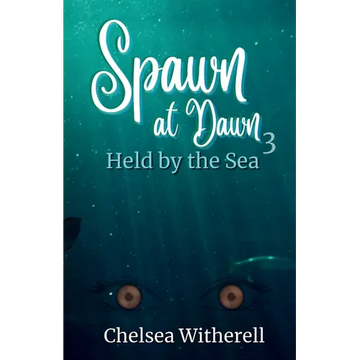 Spawn at Dawn: Held by the Sea - Paperback
