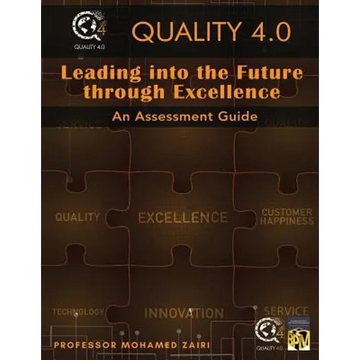Leading into the Future through Excellence: An Assessment Guide - Paperback