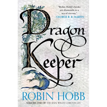 Dragon Keeper: Volume One of the Rain Wilds Chronicles - Paperback