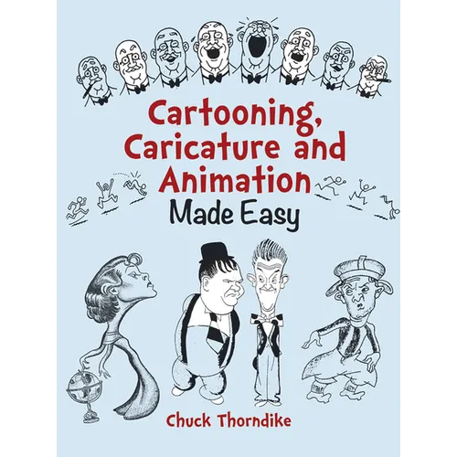 Cartooning, Caricature and Animation Made Easy