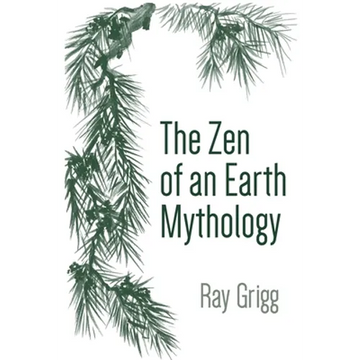 The Zen of an Earth Mythology - Paperback