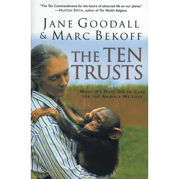 The Ten Trusts: What We Must Do to Care for the Animals We Love - Paperback