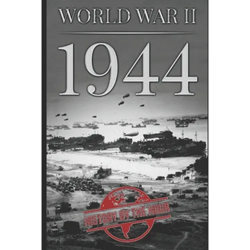 World War II: 1944 - Paperback