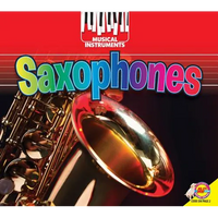 Saxophones - Library Binding
