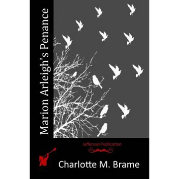 Marion Arleigh's Penance - Paperback