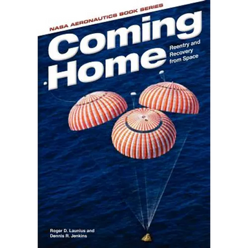 Coming Home: Reentry and Recovery From Space - Paperback