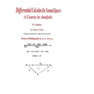 Differential Calculus on Normed Spaces: A Course in Analysis - Paperback