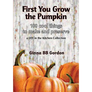 First You Grow the Pumpkin - Paperback
