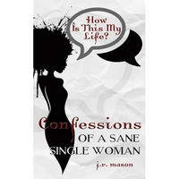 Confessions of a Sane Single Woman - Paperback