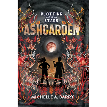 Plotting the Stars 3: Ashgarden - Hardcover