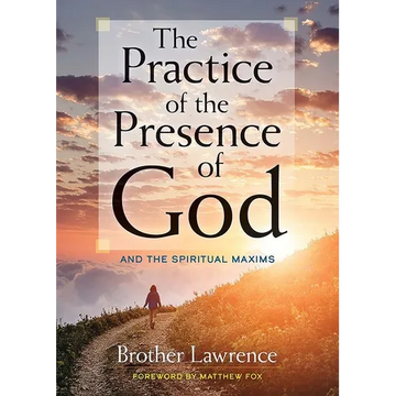 The Practice of the Presence of God: And the Spiritual Maxims - Paperback