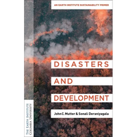 Disasters and Development: An Earth Institute Sustainability Primer - Paperback