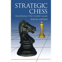 Strategic Chess: Mastering the Closed Game - Paperback