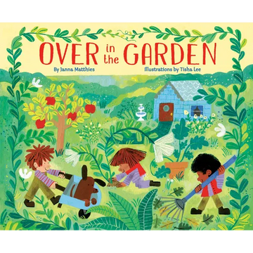 Over in the Garden - Hardcover