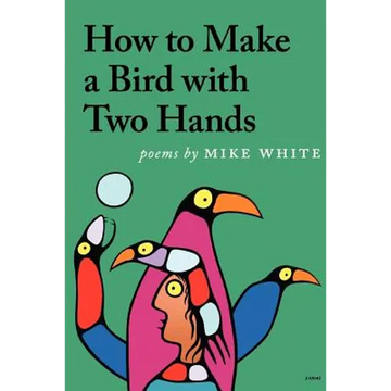How to Make a Bird with Two Hands - Paperback