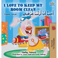 I Love to Keep My Room Clean (English Arabic Children's Book): Bilingual Arabic Book for Kids - Hardcover