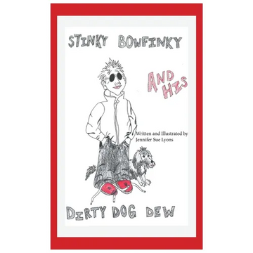 Stinky Bowfinky And His Dirty Dog Dew - Hardcover