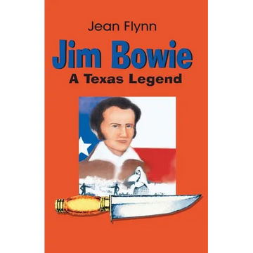Jim Bowie: A Texas Legend - Paperback