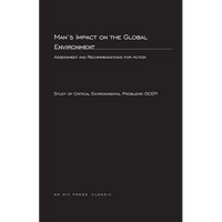 Man's Impact On The Global Environment: Assessment and Recommendations for Action - Paperback