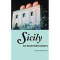 Sicily: An Illustrated History