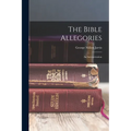 The Bible Allegories: An Interpretation