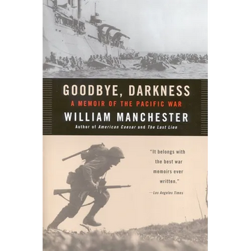 Goodbye Darkness: A Memoir of the Pacific War - Paperback