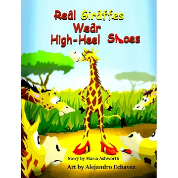 Real Giraffes Wear High-heel Shoes - Hardcover