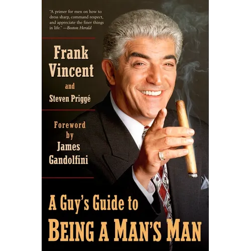 A Guy's Guide to Being a Man's Man