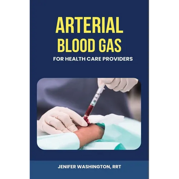 Arterial Blood Gas for healthcare Providers - Paperback
