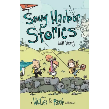 Snug Harbor Stories: A Wallace the Brave Collection! - Hardcover