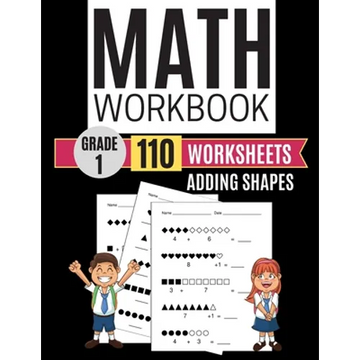 Math Workbook Grade 1 Worksheets Adding Shapes - Paperback