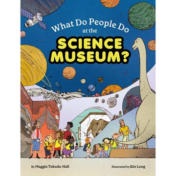 What Do People Do at the Science Museum? - Hardcover
