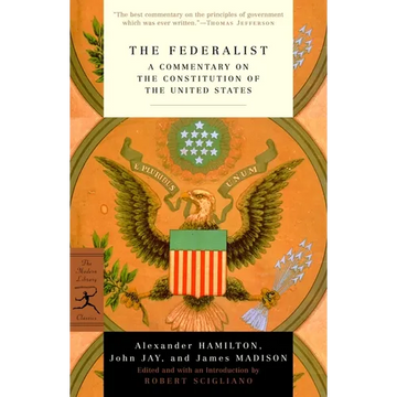 The Federalist: A Commentary on the Constitution of the United States - Paperback