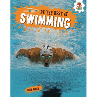 Be the Best at Swimming - Library Binding
