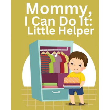 Mommy, I Can Do It: Little Helper - Paperback
