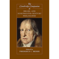 The Cambridge Companion to Hegel and Nineteenth-Century Philosophy - Paperback