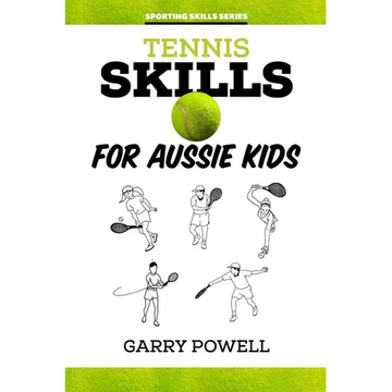 Tennis Skills for Aussie Kids - Paperback