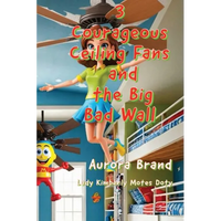 3 Courageous Ceiling Fans and the Big Bad Wall - Paperback
