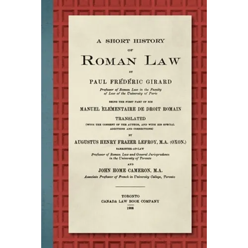 A Short History of Roman Law [1906]: Being the First Part of his Manuel Élémentaire de Droit Romain