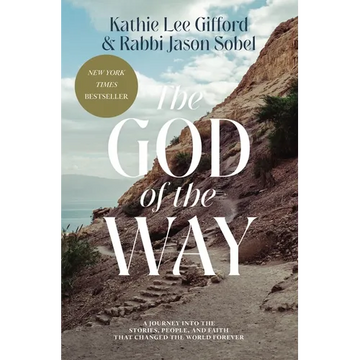 The God of the Way: A Journey Into the Stories, People, and Faith That Changed the World Forever - Paperback