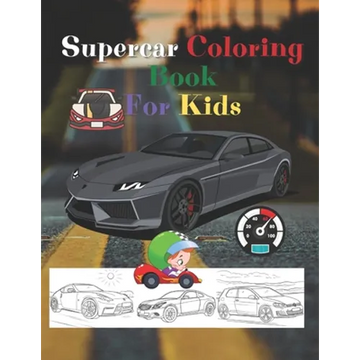 Super Car Coloring Book For Kids: Gifts for boys, Almost 50 cars, Hobby sports cars, Something for a boys. - Paperback