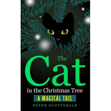 The Cat in the Christmas Tree: A Magical Tail - Paperback