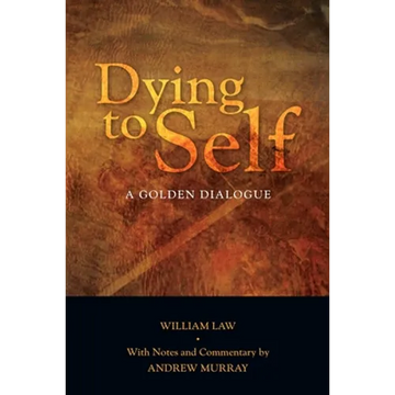 Dying to Self: A Golden Dialogue - Paperback