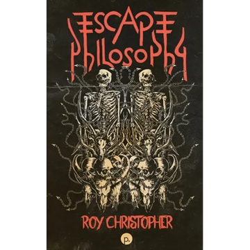 Escape Philosophy: Journeys beyond the Human Body - Paperback