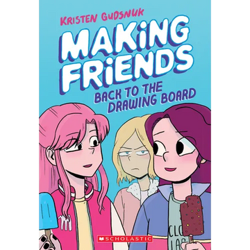 Making Friends: Back to the Drawing Board: A Graphic Novel (Making Friends #2) - Paperback