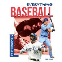Everything Baseball - Library Binding