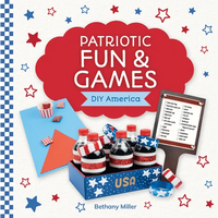 Patriotic Fun & Games - Library Binding