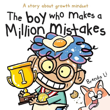 The Boy Who Makes A Million Mistakes: A Story About Growth Mindset for Kids to Boost Confidence, Self-Esteem and Resilience - Paperback