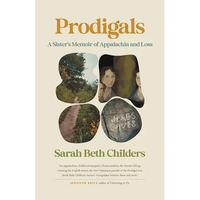 Prodigals: A Sister's Memoir of Appalachia and Loss - Paperback